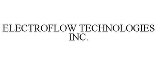 ELECTROFLOW TECHNOLOGIES INC.