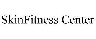 SKINFITNESS CENTER