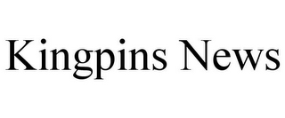 KINGPINS NEWS