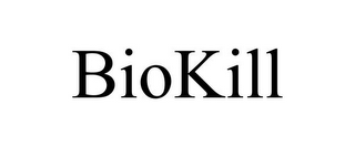 BIOKILL
