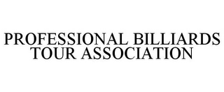 PROFESSIONAL BILLIARDS TOUR ASSOCIATION