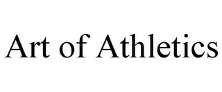 ART OF ATHLETICS