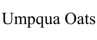 UMPQUA OATS