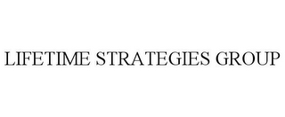 LIFETIME STRATEGIES GROUP