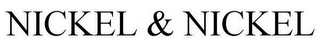 NICKEL & NICKEL