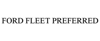 FORD FLEET PREFERRED
