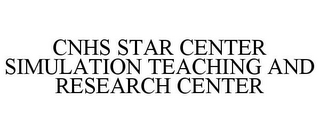 CNHS STAR CENTER SIMULATION TEACHING AND RESEARCH CENTER