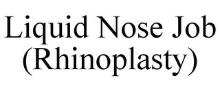 LIQUID NOSE JOB (RHINOPLASTY)