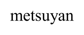 METSUYAN