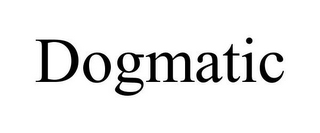 DOGMATIC