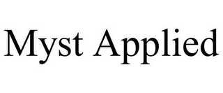 MYST APPLIED