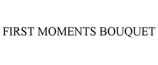 FIRST MOMENTS BOUQUET