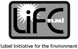 L.I.F.E. TLMI LABEL INITIATIVE FOR THE ENVIRONMENT