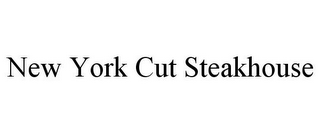 NEW YORK CUT STEAKHOUSE