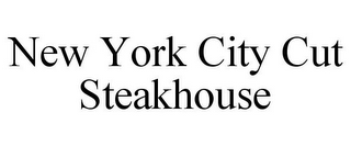 NEW YORK CITY CUT STEAKHOUSE