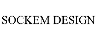 SOCKEM DESIGN