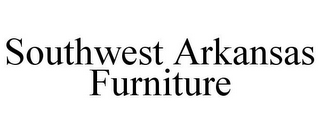 SOUTHWEST ARKANSAS FURNITURE