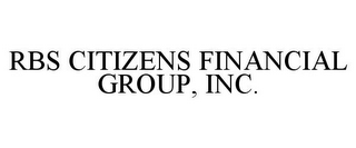 RBS CITIZENS FINANCIAL GROUP, INC.