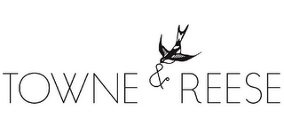 TOWNE & REESE