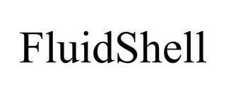 FLUIDSHELL