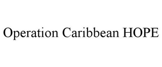 OPERATION CARIBBEAN HOPE