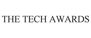 THE TECH AWARDS