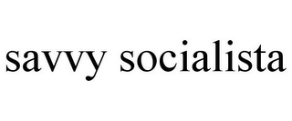 SAVVY SOCIALISTA