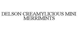 DELSON CREAMYLICIOUS MINI MERRIMINTS