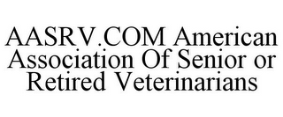 AASRV.COM AMERICAN ASSOCIATION OF SENIOR OR RETIRED VETERINARIANS