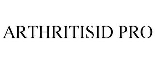 ARTHRITISID PRO