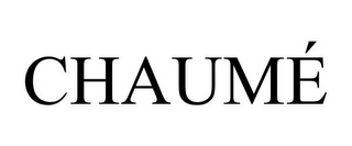 CHAUMÉ