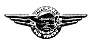 JUST PLANE FUN VIDEOS