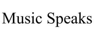 MUSIC SPEAKS
