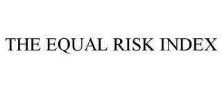 THE EQUAL RISK INDEX