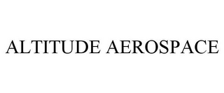 ALTITUDE AEROSPACE