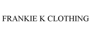 FRANKIE K CLOTHING