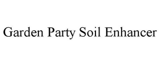 GARDEN PARTY SOIL ENHANCER