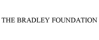 THE BRADLEY FOUNDATION