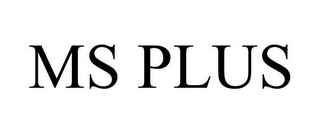 MS PLUS