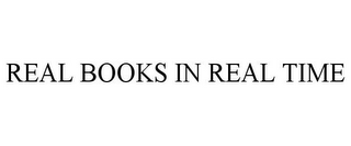 REAL BOOKS IN REAL TIME