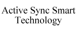 ACTIVE SYNC SMART TECHNOLOGY