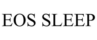 EOS SLEEP