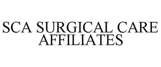 SCA SURGICAL CARE AFFILIATES