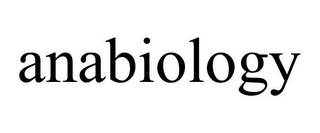 ANABIOLOGY