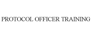 PROTOCOL OFFICER TRAINING