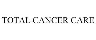 TOTAL CANCER CARE