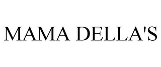 MAMA DELLA'S