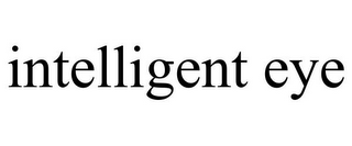 INTELLIGENT EYE