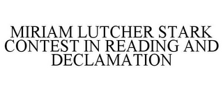 MIRIAM LUTCHER STARK CONTEST IN READING AND DECLAMATION