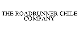 THE ROADRUNNER CHILE COMPANY